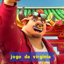 jogo da virginia que da dinheiro